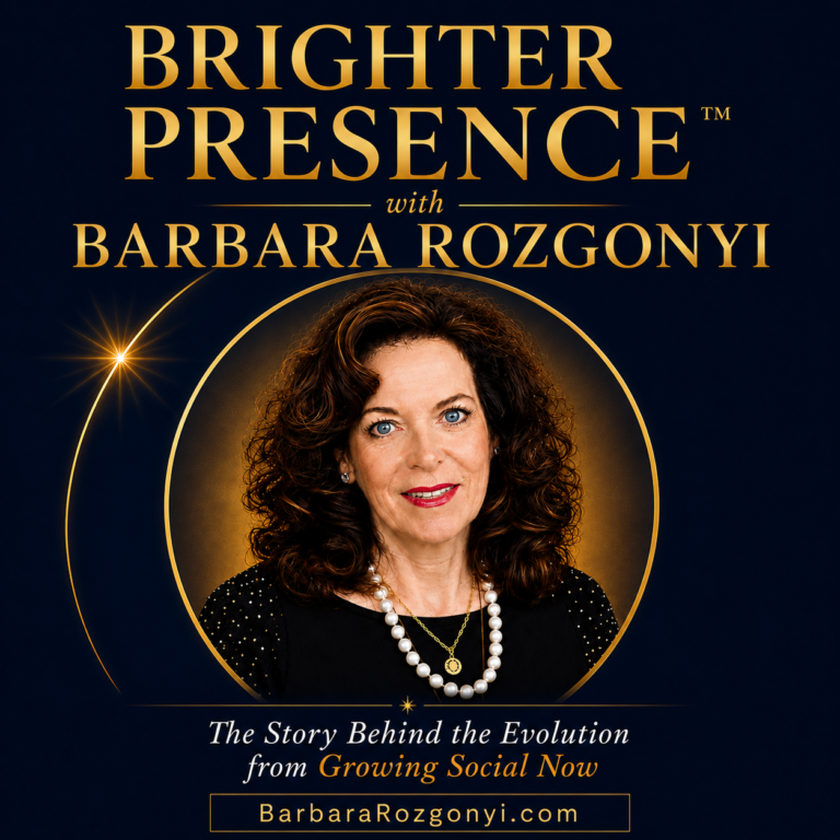 BrighterPresence-GrowingSocialNow-BarbaraRozgonyi