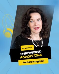 barbara-rozgonyi-empowered-podcasting-speaker-2026.jpg