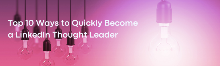 Quickly Become a Thought Leader on LinkedIn in 2023